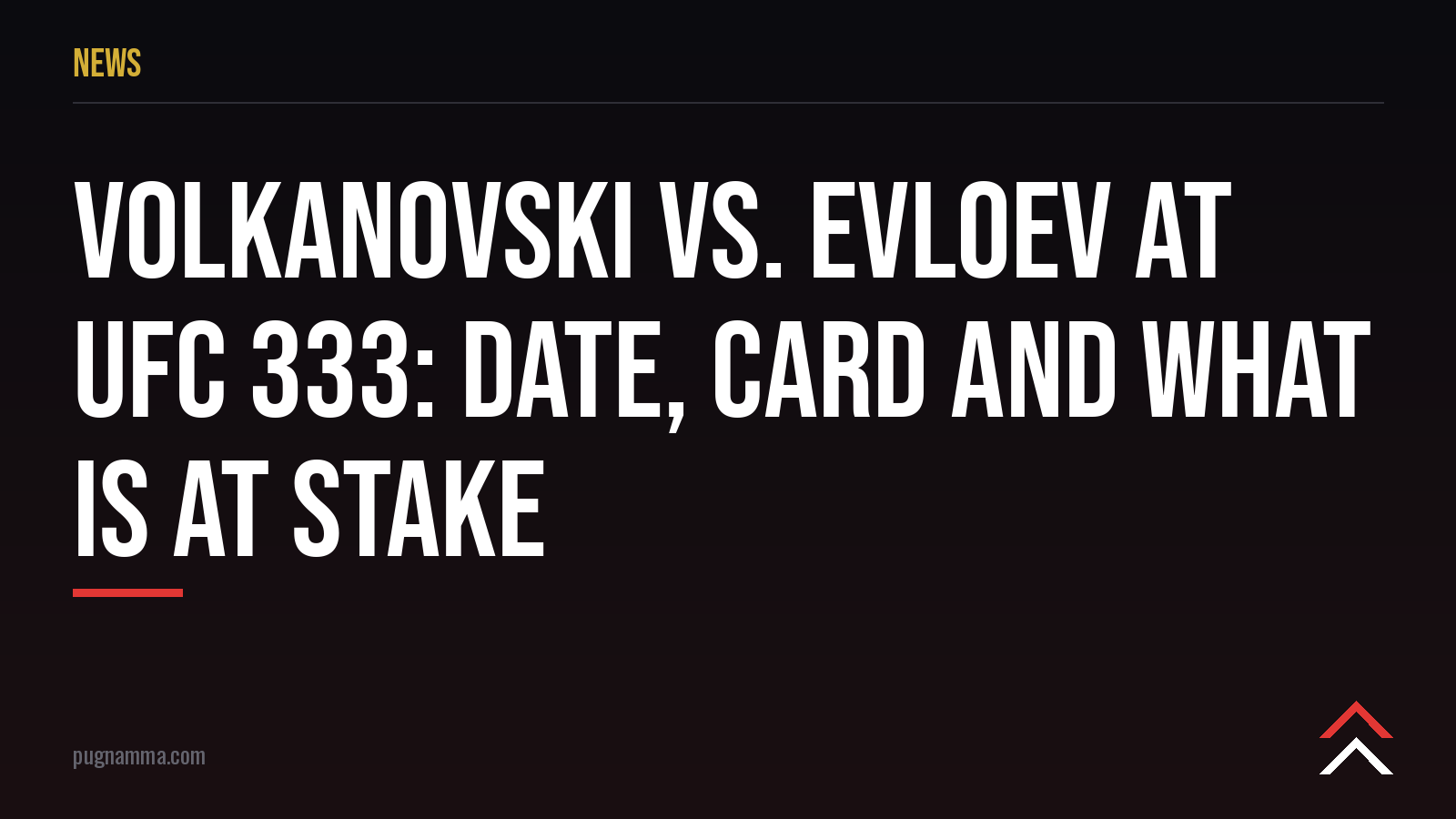 Volkanovski vs. Evloev en UFC 333: fecha, cartelera y lo que se juega