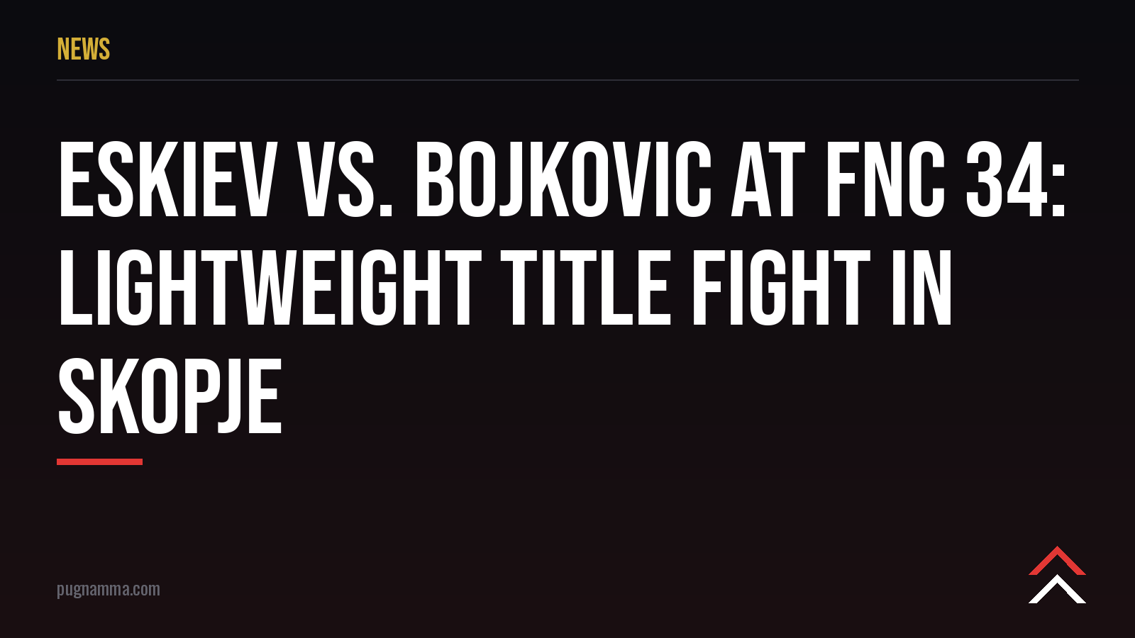Eskiev vs. Bojkovic at FNC 34: lightweight title fight in Skopje